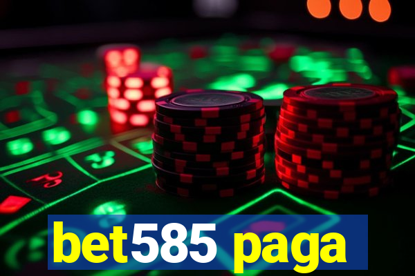 bet585 paga